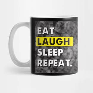 Eat Laugh Sleep Repeat T Shirt Mug